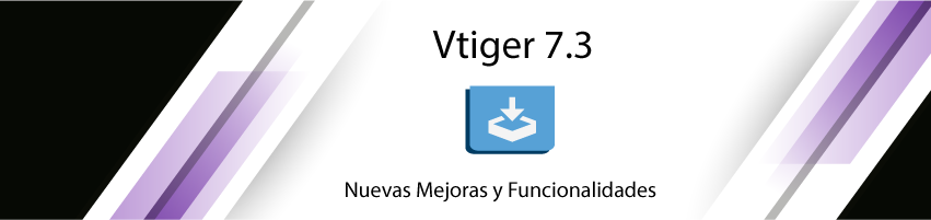 última versión 7.3 vtiger crm, nuevas funcionalidades y mejoras por simple sistemas