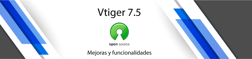 última versión 7.5 vtiger crm, nuevas funcionalidades y mejoras por simple sistemas